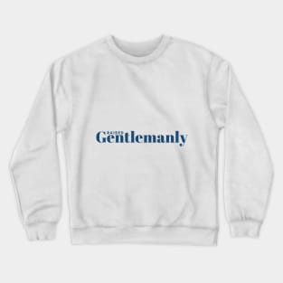 Raised Gentlemanly Crewneck Sweatshirt